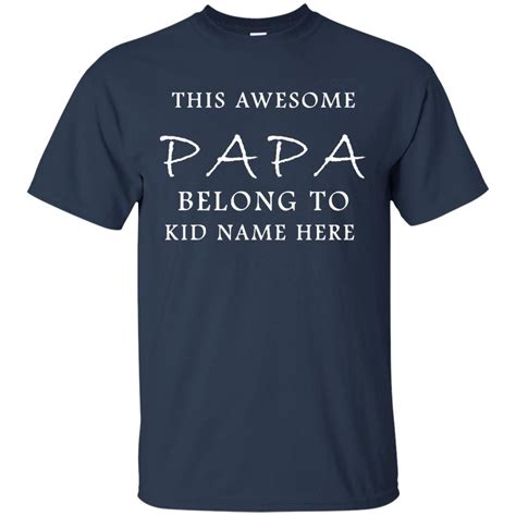 Father Day Shirt This Awesome Papa Belong To Kid Name Here Tshirt T