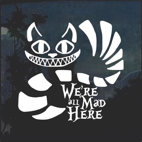 Were All Mad Here Alice In Wonderland Window Decal