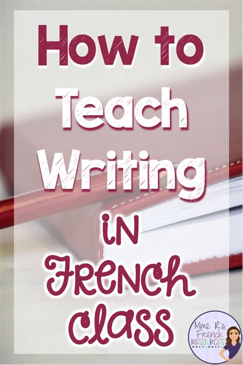 Teaching Writing In French Class Doesnt Have To Be Time Consuming Or