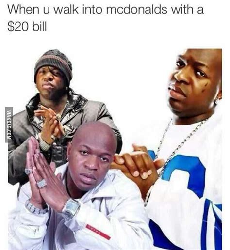 Dollar Dollar Bill Yall Funny Pictures Hilarious Memes