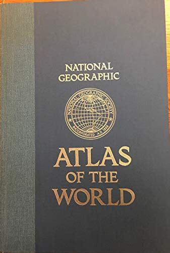 National Geographic Atlas Of The World National Geographic Magazine