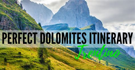Perfect 4 Day Itinerary For Trentino And Dolomites Italy Dolomites