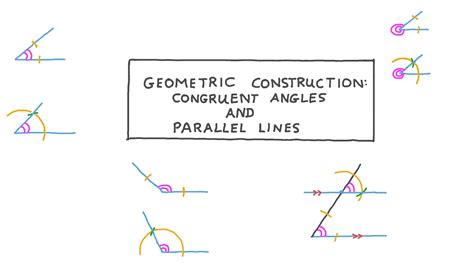 Lesson Video Geometric Construction Congruent Angles And Parallel