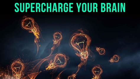 How To Supercharge Your Brain Youtube