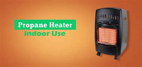 If u dont want to spend to much money just go get a co. Can Propane Space Heaters Be Used Indoors?