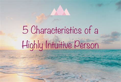 Five Characteristics Of A Highly Intuitive Person
