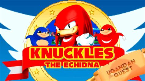 Knuckles Ugandan Quest Showcase Fan Game Youtube