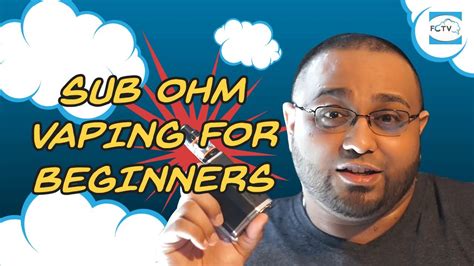 Sub Ohm Vaping For Beginners Youtube