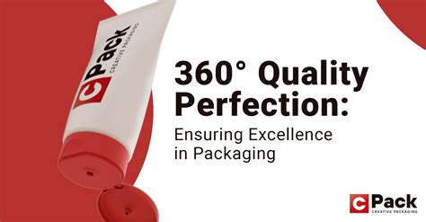Packaging Excellence Achieving 360° Perfection