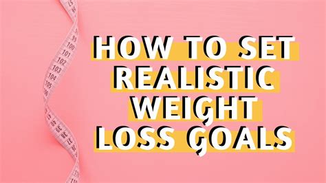 Setting Weight Loss Goals The Essential Tips When Starting Your