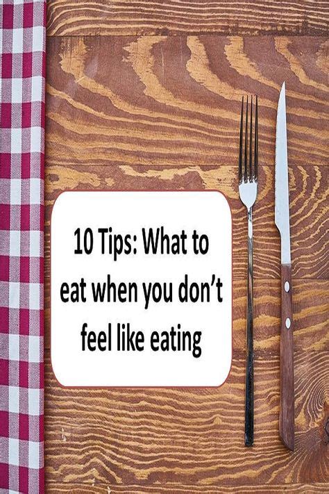 What To Eat When You Dont Feel Like Eating Feelings Feel Like