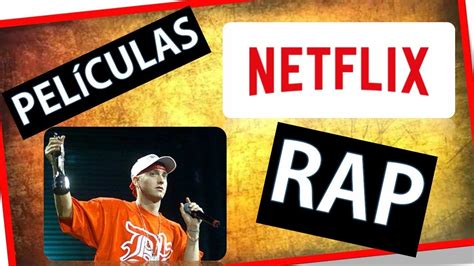 Peliculas De Rap En EspaÑol Netflix Youtube
