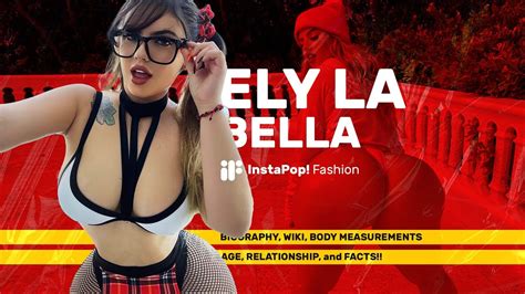 Ely La Bella Biography Wiki Body Measurements Age Relationship And Facts Youtube
