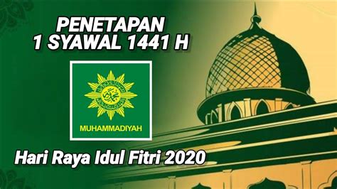 Muhammadiyah Idul Fitri 1 Syawal 1441 H Jatuh Pada Hari Minggu 24 Mei