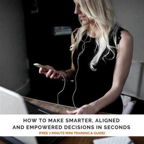 How To Make Smarter Aligned And Empowered Decisions In Seconds Leah