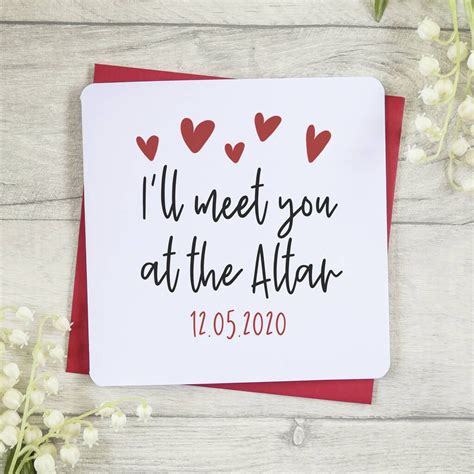 Featuring The Words Ill Meet You At The Altar Date This Card Is