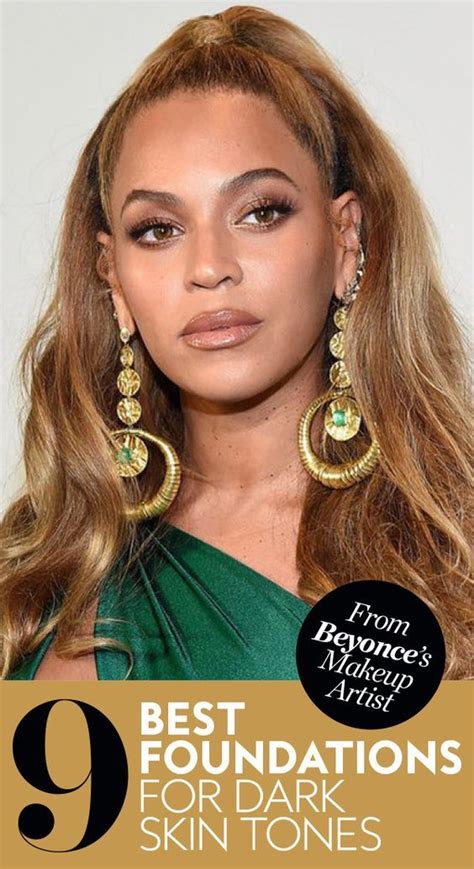 The Best Foundations For Dark Skin Tones According To Beyoncés Makeup Artist Dark Skin Skin