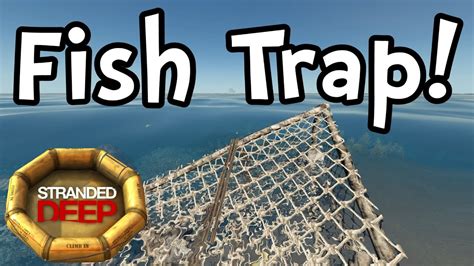 Stranded Deep Fish Trap New Update 1080p60 Gameplay Walkthrough