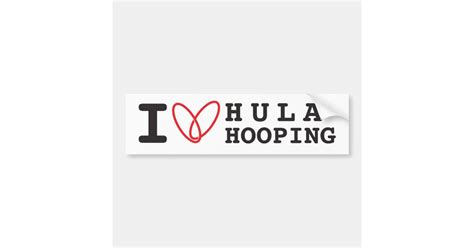 I Love Hula Hooping Bumper Sticker Zazzle