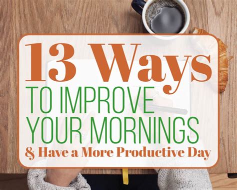 13 Ways To Improve Your Morning Routine And Have A More Productive Day