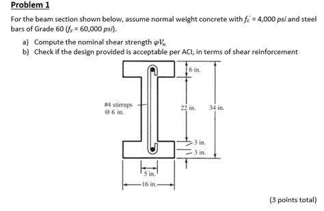 Solved Problem 1 For The Beam Section Shown Below Assume