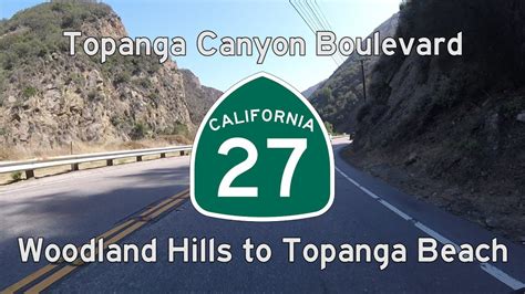 Topanga Canyon Boulevard Ca 27 Woodland Hills To Topanga Beach Youtube