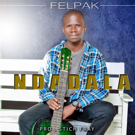 Felpak Ndadala Afrobeat Malawi