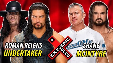 roman reigns and the undertaker vs shane mcmahon and drew mcintyre extreme rules 2019 youtube