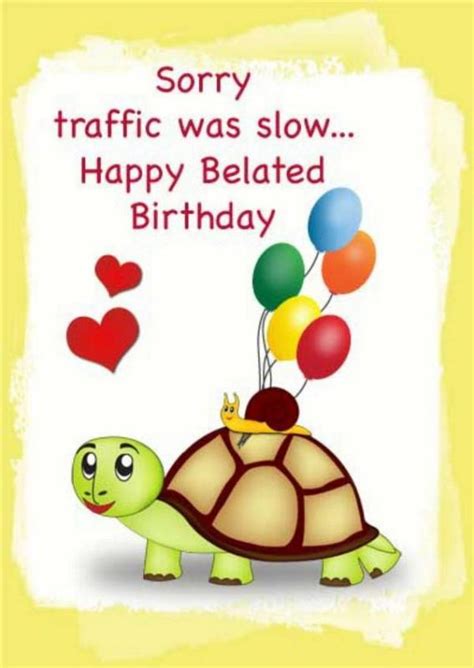 Hello friends, today we are sharing a latest collection of best belated happy birthday wishes quotes with you. 32 Belated Birthday Images