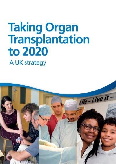 Taking Organ Transplantation To 2020 Nhs Blood And Transplant