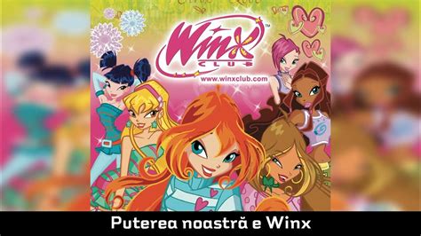Winx Club Puterea Noastră E Winx Cantec Complet Youtube