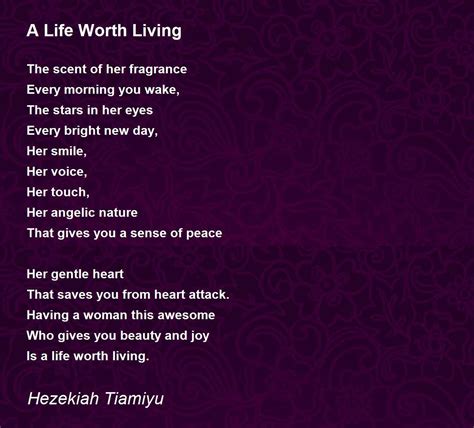 A Life Worth Living A Life Worth Living Poem By Hezekiah Tiamiyu