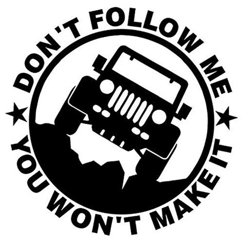 Jeep Dont Follow Me You Wont Make It Sticker Offgrid Store