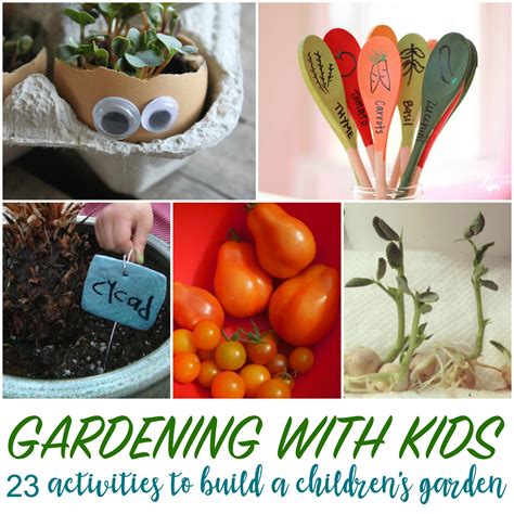 23 Kids Garden Activities To Build A Childrens Garden In Your Backyard
