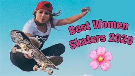 Best Women Skaters Of 2020 Pro Female Skateboarders Best Girl