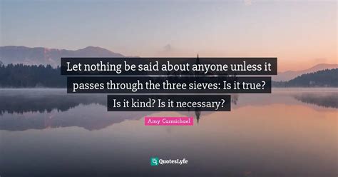 Let Nothing Be Said About Anyone Unless It Passes Through The Three Si