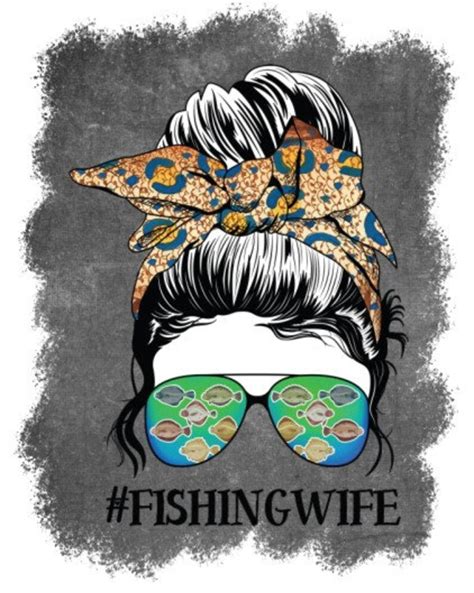 Messy Bun Fishing Wife Fishingwife Husband Wife Outdoors Etsy