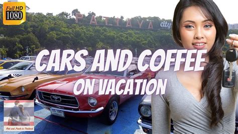 Pattaya Cars And Coffee 🚘☕💃 Heiße Autos Heißer Kaffee Und Heiße Mädels Thailand März 2021