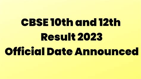 CBSE 10th And 12th Result 2023 Official Date Announced Check Your
