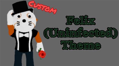 Piggy Roblox Custom Felix Uninfected Soundtrack Ost Youtube