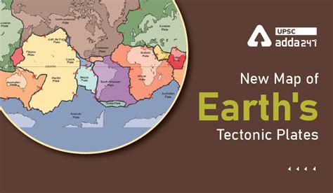 New Map Of Earths Tectonic Plates