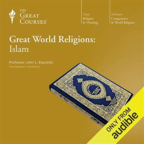 Great World Religions Islam By John L Esposito The Great Courses