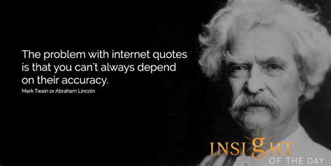 Problem Internet Quotes Depend Accuracy Mark Twain Abraham