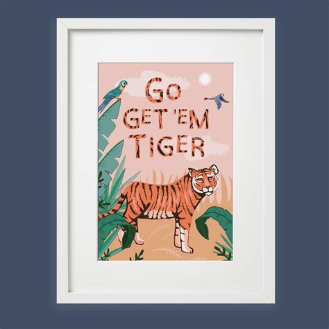 Go Get Em Tiger Wall Art Print Nursery Wall Art Tiger Quote Etsy Uk