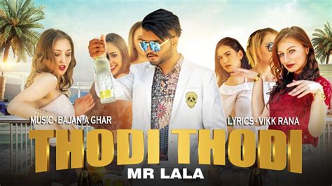 Thodi Thodi Mr Lala Bajania Ghar Vikk Rana Official Music Video