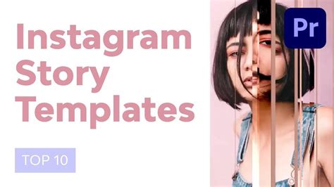 10 Top Instagram Story Templates For Premiere Pro Youtube
