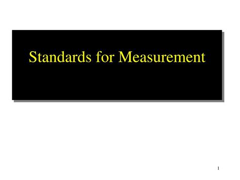 Ppt Standards For Measurement Powerpoint Presentation Free Download