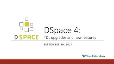 Ppt Dspace 4 Tdl Upgrades And New Features Powerpoint Presentation