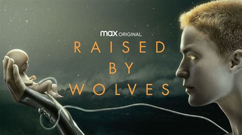 Raised by wolves: Release Date, Cast, Plot, Trailer and ...