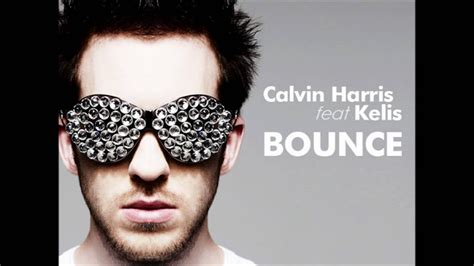 Calvin Harris Feat Kelis Bounce Artistic Raw Bootleg Youtube